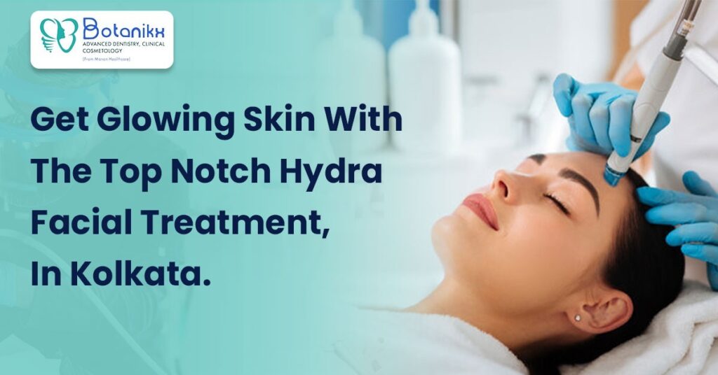 Get glowing skin with the top-notch Hydra Facial Treatment, in Kolkata.